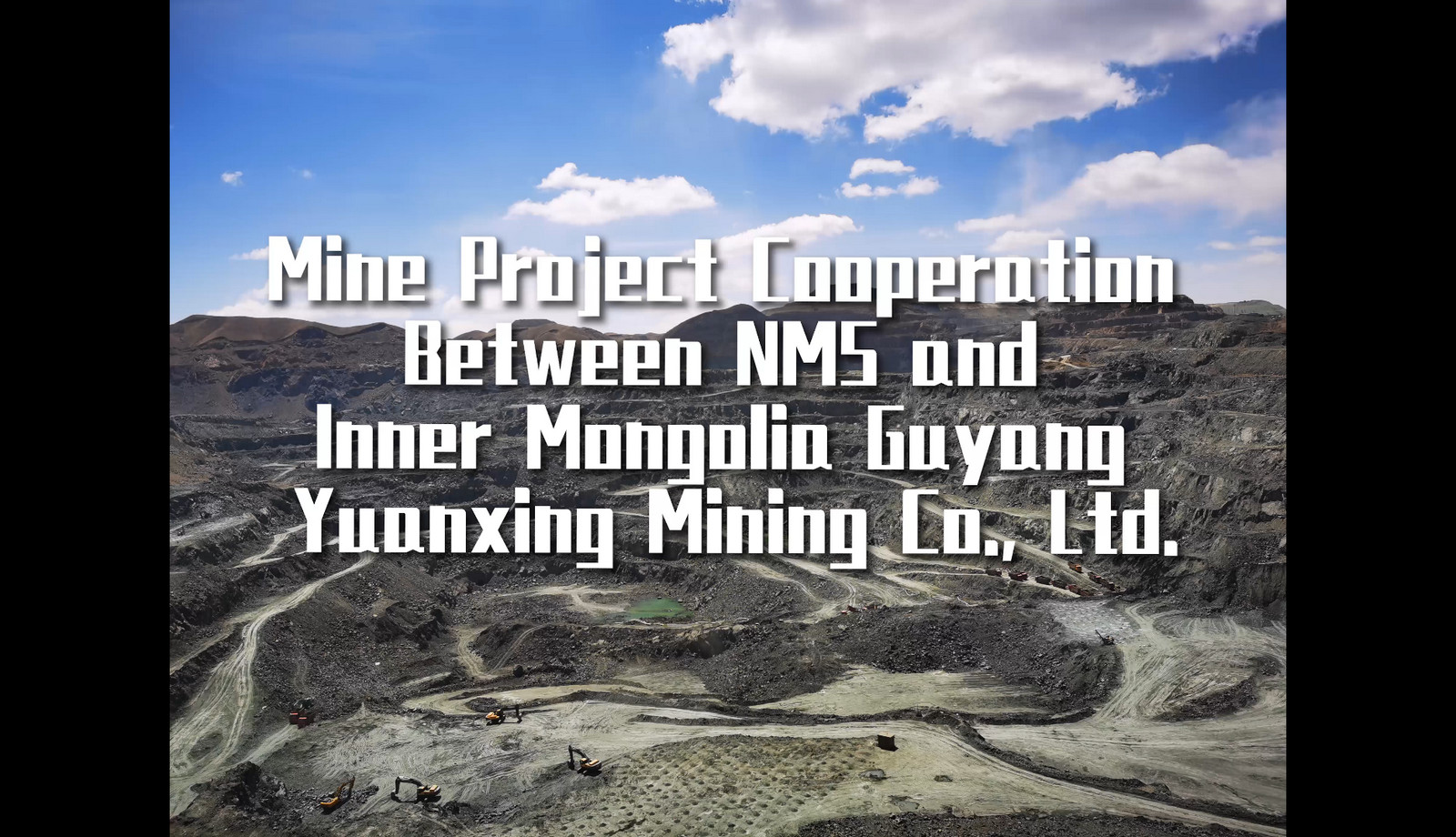 Mine Project Cooperation Between NMS and Inner Mongolia Guyang Yuanxing Mining Co. Ltd.