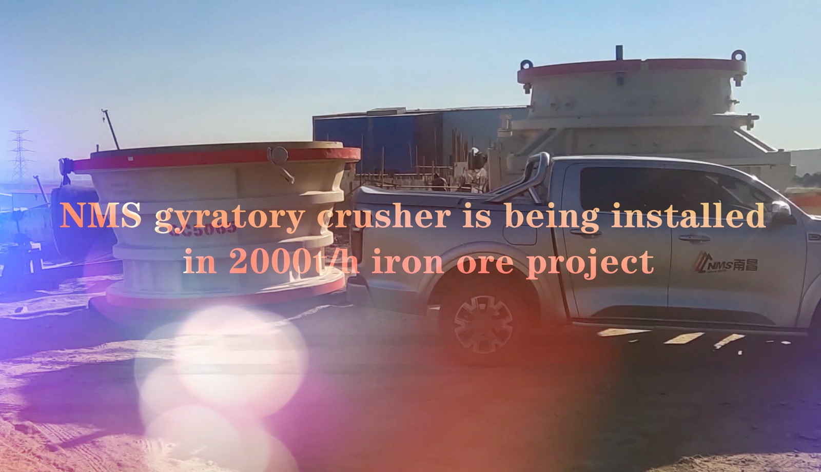NMS gyratory crusher is being installed in 2000t/h iron ore project