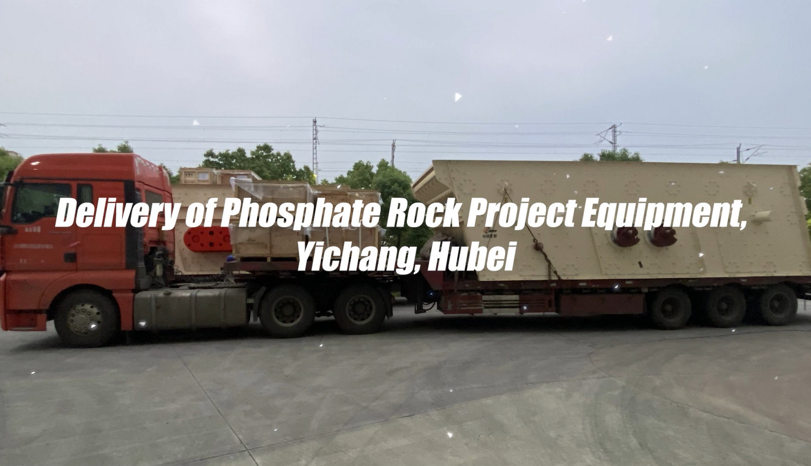 Delivery of Phosphate Rock Project Equipment, Yichang, Hubei