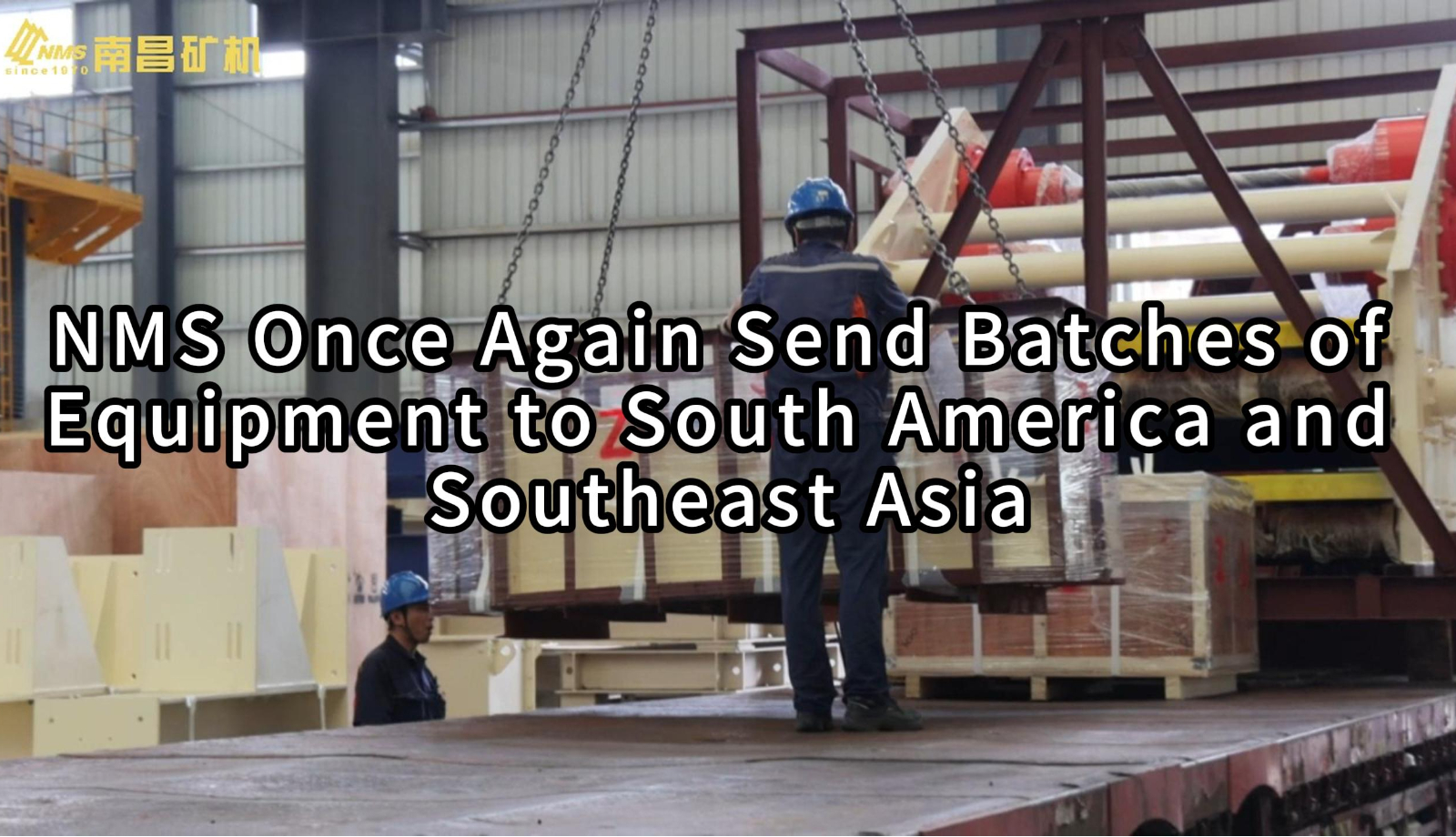 NMS Once Again Send Batches of Equipment to South America and Southeast Asia