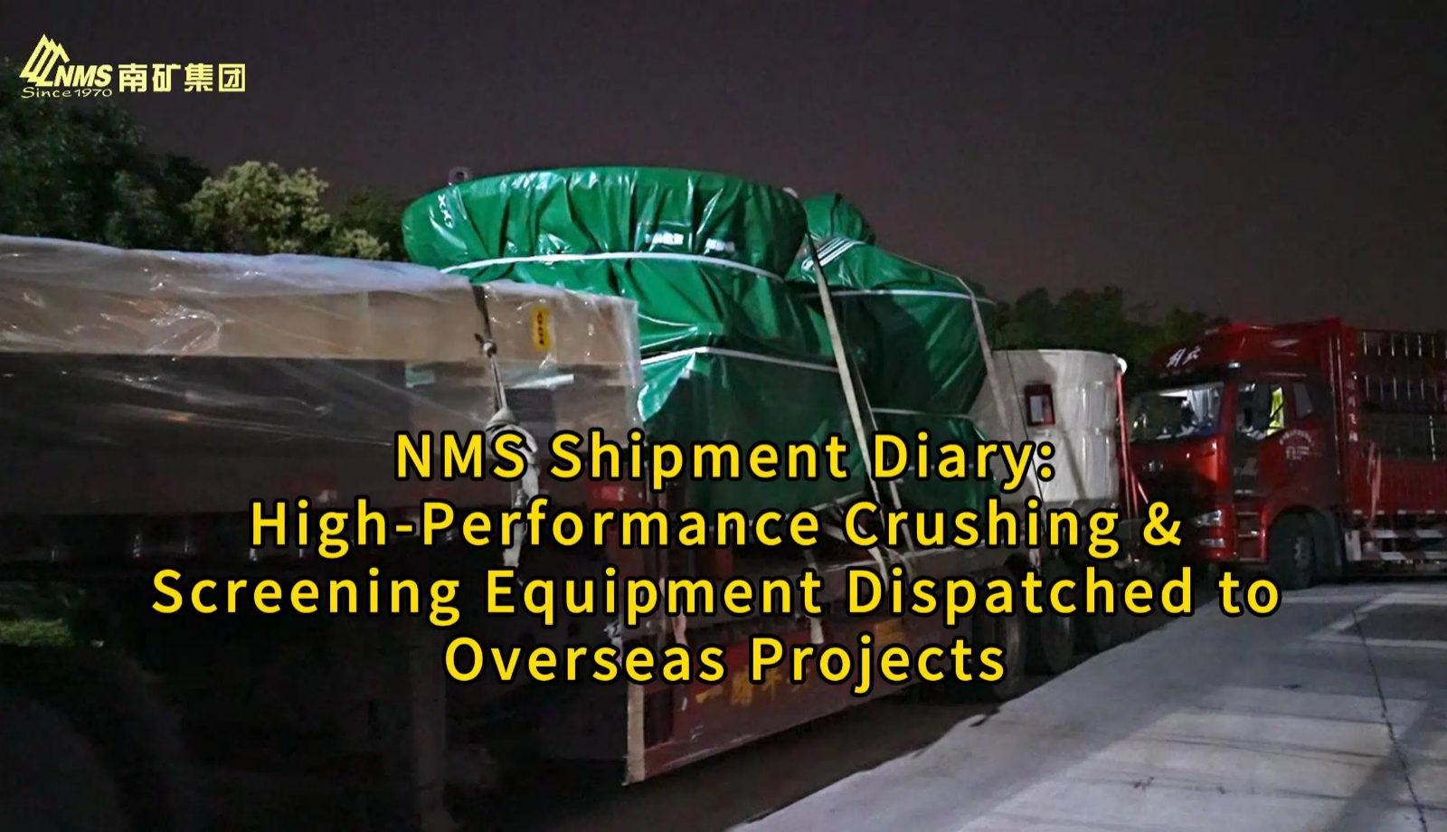 NMS Shipment Diary: High-Performance Crushing & Screening Equipment Dispatched to Overseas Projects